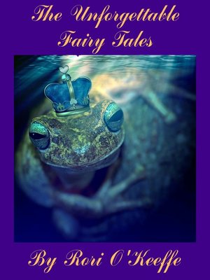 cover image of The Unforgettable Fairy Tales